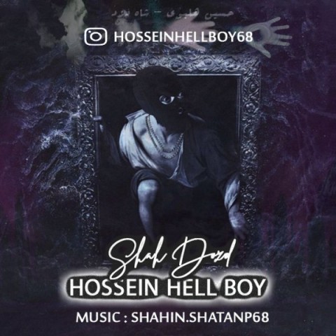 Hossein Hell Boy Shah Dozd